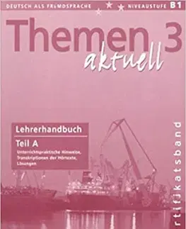 Učebnice a príručky Themen Aktuell 3 Lehrerbuch A Zertifikatsband - Kolektív autorov