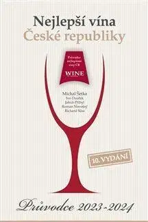 Víno Nejlepší vína České republiky - Průvodce víny 2023-2024 - Kolektív autorov