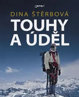 Turistika, horolezectvo Touhy a úděl, 2. vydání - Dina Štěrbová