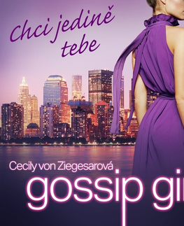 Pre deti a mládež Saga Egmont Gossip Girl: Chci jedině tebe (6. díl)