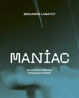 Svetová beletria Maniac - Benjamin Labatut,Prokop Michal