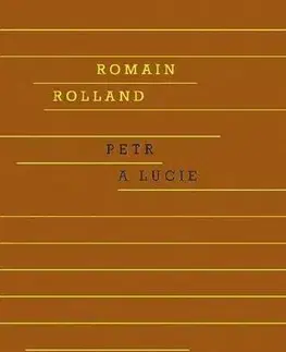 Romantická beletria Petr a Lucie - Romain Rolland