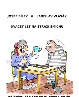 Humor a satira Dvacet let na stráži smíchu - Josef Bílek,Ladislav Vlasák
