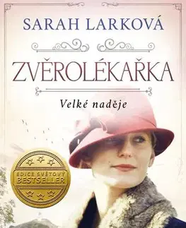 Historické romány Zvěrolékařka 2: Velké naděje - Sarah Lark,Zuzana Soukupová
