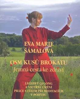 Joga, meditácia Osm kusů brokátu - Marie Eva Šamalová
