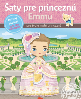 Nalepovačky, vystrihovačky, skladačky Šaty pro princeznú EMMU - Kniha samolepiek - Charlotte Segond-Rabilloud,Julie Camel