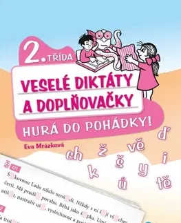 Slovenský jazyk Veselé diktáty a doplňovačky - Hurá do pohádky 2. třída - Eva Mrázková