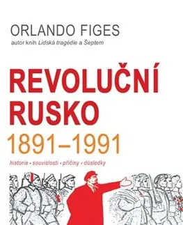 Svetové dejiny, dejiny štátov Revoluční Rusko 1891-1991 - Orlando Figes