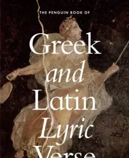 Svetová poézia The Penguin Book of Greek and Latin Lyric Verse