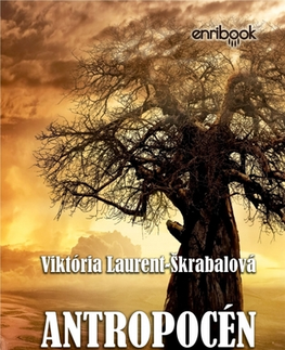 Sci-fi a fantasy Antropocén: Projekt Oáza - Viktória Laurent Škrabalová
