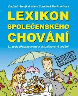 Etiketa Lexikon společenského chování, 5. vydání - Hana Schelová Bachrachová,Vladimír Smejkal