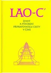 Východné náboženstvá Lao - c: Život a působení připravovatele cesty v Číně - Kolektív autorov