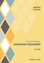 Svetová beletria Hatholdas rózsakert - Mihály Babits