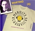 Audioknihy Radioservis Nebojte se klasiky - Bohuslav Martinů (4) CD
