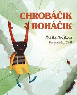 Rozprávky Chrobáčik Roháčik - Monika Nováková