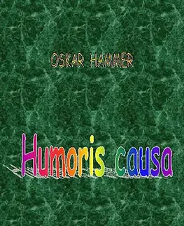 Humor a satira Humoris causa - Oskar Hammer
