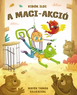 Rozprávky A maci-akció - Ildi Vibók