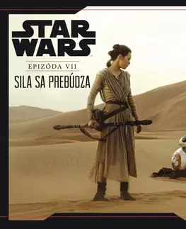 Dobrodružstvo, napätie, western Star Wars VII - Sila sa prebúdza - Kolektív autorov
