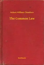 Svetová beletria The Common Law - Chambers Robert William