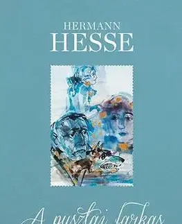 Beletria - ostatné A pusztai farkas - Gunter Böhmer illusztrációival - Hermann Hesse,Géza Horváth