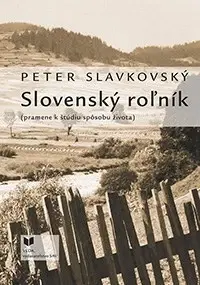 Slovenské a české dejiny Slovenský roľník - Peter Slavkovský