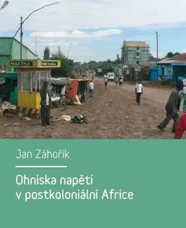 Svetové dejiny, dejiny štátov Ohniska napětí v postkoloniální Africe - Jan Záhořík
