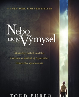 Romantická beletria Nebo nie je výmysel - Todd Burpo,Lynn Vincentová