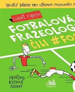 Humor a satira Fotbalová frazeologie čili fofr - Lukáš Fibrich
