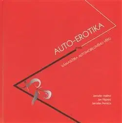 Česká poézia Auto-Erotika - Jan Filipský,Jaroslav Pernica,Jaroslav Malina