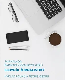 Marketing, reklama, žurnalistika Slovník žurnalistiky - Jan Halada,Barbora Osvaldová