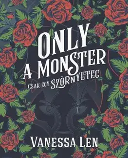 Young adults Only a Monster - Csak egy szörnyeteg - Vanessa Len,Ádám Sárpátki