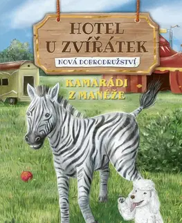 Pre deti a mládež - ostatné Hotel U Zvířátek – Kamarádi z manéže - Zuzana Neubauerová
