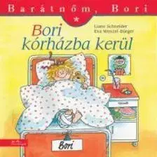 Rozprávky Barátnőm, Bori: Bori kórházba kerül - Kolektív autorov