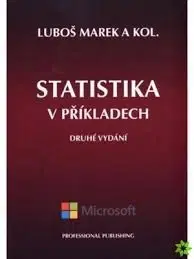 Matematika, logika Statistika v příkladech 2. vydanie - Luboš Marek