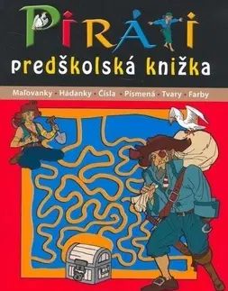Encyklopédie pre deti a mládež - ostatné Piráti - predškolská knižka - Kolektív autorov