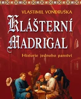 Historické romány Klášterní madrigal - Vlastimil Vondruška
