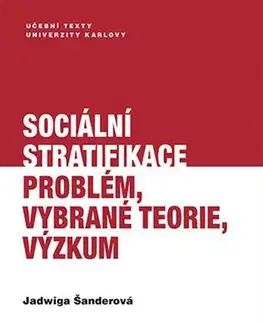 Sociológia, etnológia Sociální stratifikace - Jadwiga Šanderová