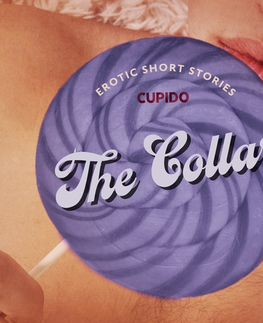 Erotická beletria Saga Egmont The Collar – And Other Erotic Short Stories from Cupido (EN)
