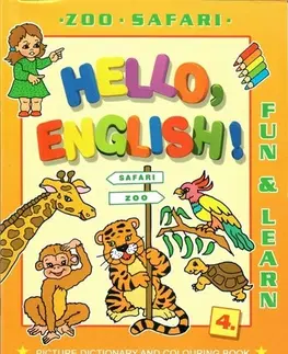 V cudzom jazyku Hello English! 4. Zoo - Safari
