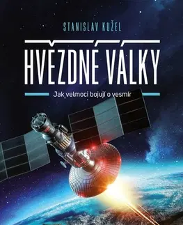Astronómia, vesmír, fyzika Hvězdné války - Stanislav Kužel