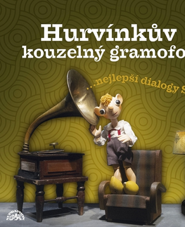 Pre deti a mládež SUPRAPHON a.s. Hurvínkův kouzelný gramofon