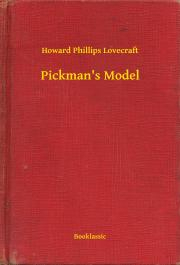 Svetová beletria Pickman's Model - Howard Phillips Lovecraft