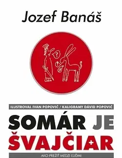 Slovenská beletria Somár je Švajčiar - Jozef Banáš
