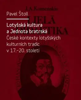 Odborná a náučná literatúra - ostatné Lotyšská kultura a Jednota bratrská - Pavel Štoll