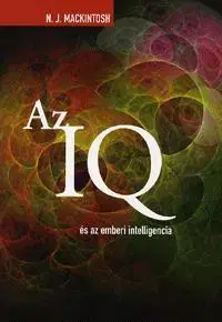 Odborná a náučná literatúra - ostatné Az IQ és az emberi intelligencia - N. J. Mackintosh