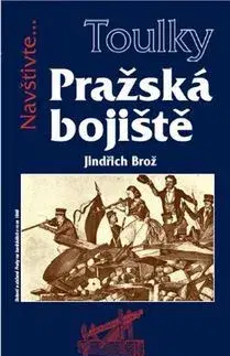 Slovenské a české dejiny Pražská bojiště - Jindřich Brož