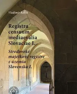 Stredovek Registra censuum mediaevalia Slovaciae I. - Vladimír Rábik