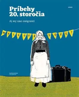 Slovenské a české dejiny Príbehy 20. storočia - Aj my sme emigranti - Kolektív autorov