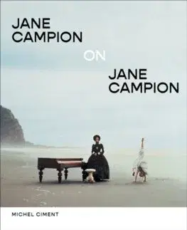 Film - encyklopédie, ročenky Jane Campion on Jane Campion - Michel Ciment