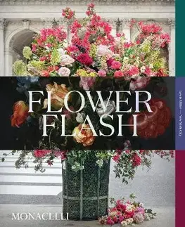 Dizajn, úžitkové umenie, móda Flower Flash - Lewis Miller